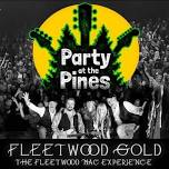 Fleetwood Gold: Party at the Pines - Meadville PA