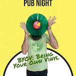 Atwater After Hours Pub Night | BOYV: Bring Your Own Vinyl