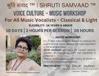 Shruti Samvaad ~ Voice Culture Music Workshop