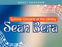 Summer Concert Series: Sean Bera