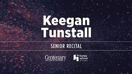 Senior Recital: Keegan Tunstall