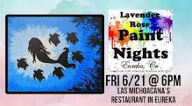 Mermaid Paint Night at Las Michoacanas Restaurant in Eureka