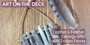 Art on the Deck - Leather & Feather Earrings