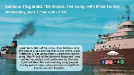 NDL presents Edmund Fitzgerald: The Stories, The Song, with Mike Fornes