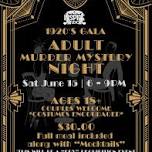 1920's Murder Mystery Dinner Gala