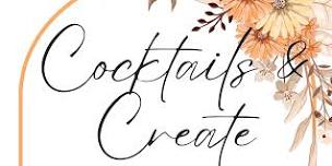 Cocktails & Create