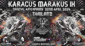 Karacus Marakus IX Afterparty | 22 April | Thailand - April 22, 2024 - April 23, 2024