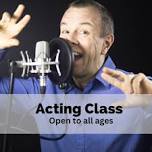 Acting Class - 4th Tuesday — Nevada County Media