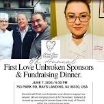 First Love Unbroken 6th Annual Sponsor and Fundraiser Dinner