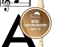 MUSIC: Learn the Recorder (Ages 8 - 12)