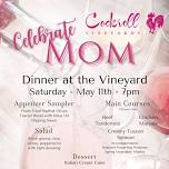 Celebrate Mom - Dinner at the Vineyard