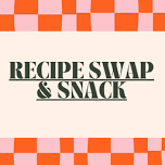 Recipe Swap and Snack (LJRL) - Registration starts March 20