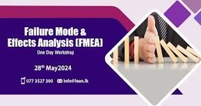 Failure Mode & Effects Analysis [FMEA] - One Day Workshop