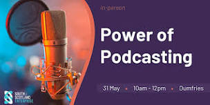 Power of Podcasting - Dumfries