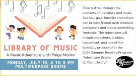 Library of Music - A Music Adventure with Paige Moore!