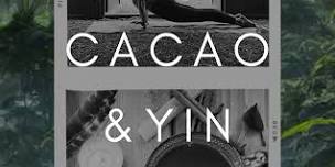 Bank Holiday Cacao + Yin