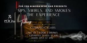 Sip. Swirl. Smokes: The Experience