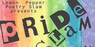 Lemon Pepper Poetry Slam presents the Pride Slam