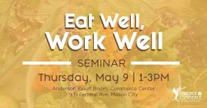 Spring Wellness Seminar: Eat Well, Work Well