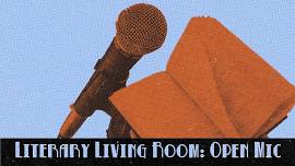 Lit. Living Room: Open Mic