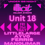 ILLICIT EVENTS – Under 18’s Club Night