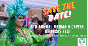 8th Annual Mermaid Capital of Texas Fest – Mermaid Promenade & Downtown Street Faire