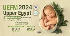 UEFM 2024 Upper Egypt 2nd Fetal Medicine Conference