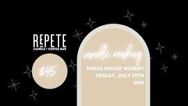 Press House Winery Candle Class with RePete