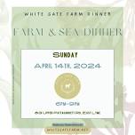 Farm and Sea Dinner at White Gate Farm