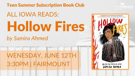 Teen Summer Subscription Book Club: All Iowa Reads: Hollow Fires by Samira Ahmed