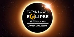 2024 Total Solar Eclipse at French Lick Resort