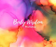 Body Wisdom Workshop