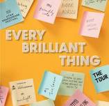 Every Brilliant Thing