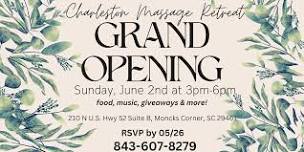 Charleston Massage Retreat's GRAND OPENING