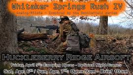 Whitaker Springs Rush (IV) - Huckleberry Ridge Airsoft