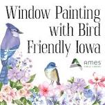 Window Painting with Bird Friendly Iowa