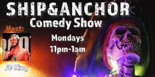 Ship & Anchor Late Night Comedy Show!