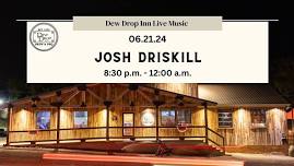 Josh Driskill at the Dew!