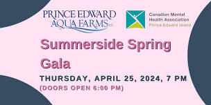 8th Annual CMHA PEI Summerside Spring Gala Presented by Prince Edward Aqua Farms Inc.