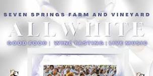 The 4th Annual All White Affair at the Vineyard! June 22nd, 2024!