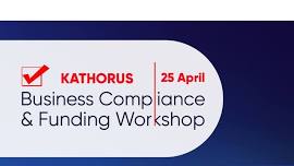 Kathorus Compliance & Funding Workshop 2024