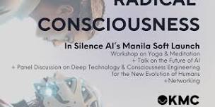 RADICAL CONSCIOUSNESS: In Silence AI's Manila Soft Launch & Panel Discussion