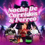 NOCHE DE CORRIDOS & PERREO