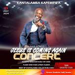 Jesus is coming again concert - Kantalamba Kapembwa