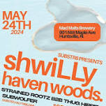 SubStr8 Presents: shwiLLy, Haven Woods