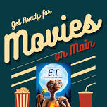 Movies on Main-E.T.