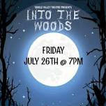 Into the Woods Tooele Valley Theatre July 26th