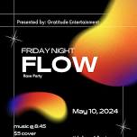 Gratitude Entertainment presents - Friday night FLOW (Rave party)