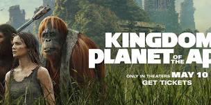 Kingdom of the Planet of the Apes - Friday Showing