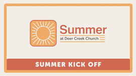 Summer Kick Off at Deer Creek Church